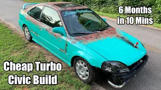 Cheap Turbo Civic Build (6 Months in 10 Min)