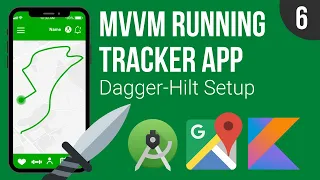 Dagger-Hilt Setup - MVVM Running Tracker App - Part 6