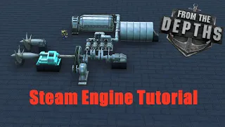 Steam Engines Full Guide (From the Depths 2021)