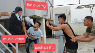 music video and behind the scene pash pash