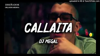 CALLAITA BAD BUNNY[FIESTERO REMIX] DJ MEGAL