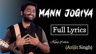 Arijit Singh: Mann Jogiya (Lyrics) | Ishita Vishwakarma | Dheeraj Anique | Pyaar Hai Toh Hai