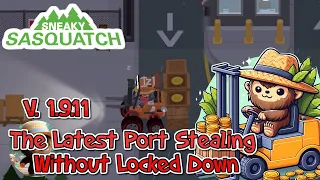 Sneaky Sasquatch - The best and latest Money Glitch | Port Stealing without Locked Down in 1.9.11