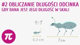 Obliczanie długości odcinka, gdy dana jest długość w skali #2 [ Skala - wprowadzenie ]