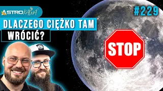 Dlaczego NASA nie może wrócić na Księżyc? - AstroKawa #230