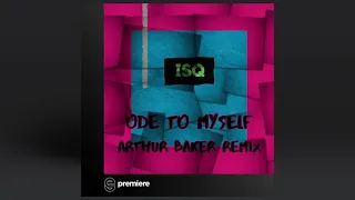 Premiere: ISQ - Ode To Myself (Arthur Baker Remix) - CP Records