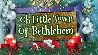 Oh Little Town Of Bethlehem (Traditional Christmas Hymns with lyrics)