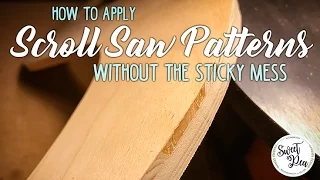 How to Apply Scroll Saw Patterns to Wood Without the Mess!
