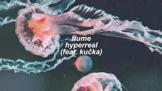 flume - hyperreal [feat. kučka] (slowed + reverb)