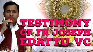 Testimony of Fr Joseph Edattu VC