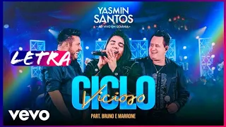 Yasmin Santos, Bruno & Marrone - Ciclo Vicioso (LEGENDADO EM HD)