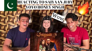 Saiyaan Ji ► Yo Yo Honey Singh, Neha Kakkar | PAKISTANIS REACTION |