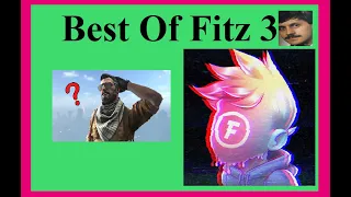 Best Of Fitz 3!