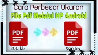 Cara Memperbesar Ukuran File PDF Melalui Hp Android