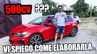 ELABORARE LA GOLF GTI 7 FINO A 500 CV... VI SPIEGO COME 😉🔥