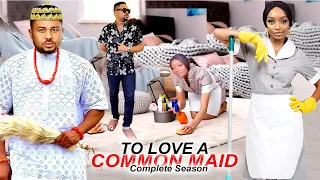 (New) To Love A Common Maid - Mike Godson - 2022 Latest Nigerian Movies