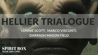 Spirit Box #20 / Hellier Trilogue with Lonnie Scott, Marco Visconti and Darragh Mason Field.