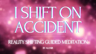 ✨ SHIFT ON ACCIDENT TONIGHT ✨  | NON VIZUALISATION METHOD | THETA WAVES