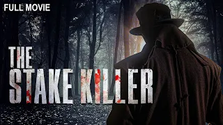 The Stake Killer | Full Horror Movie