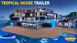 Tropical House Trailer (Mega Mansion Tycoon)