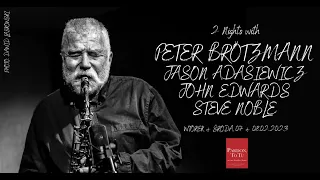 Peter Brötzmann - The Quartet - live @ Pardon, To Tu /8th February 2023