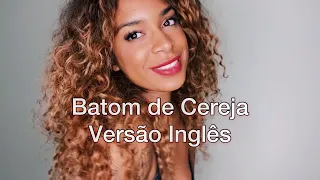 Batom de Cereja - Israel & Rodolffo - VERSÃO INGLÊS