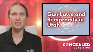 2022 Gun Laws and Concealed Carry Reciprocity in Utah