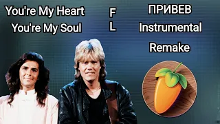 You're My Heart You're My Soul (Припев Instrumental Remake) in FL Studio 20