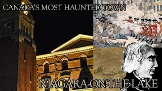 Niagara-on-the-Lake | Canada's Most Haunted Town & the incredible story of Sobbing Sophia