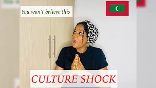 Culture Shock as a Nigerian Living In the Maldives || Differences And Similarities