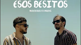 Herederos para vos Ft Farovi - Esos besitos