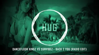 Dancefloor Kingz vs Sunvibez - Back 2 You (Radio Edit)