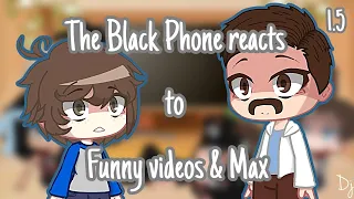 The Black Phone reacts to Funny videos & Max -GN- Part 1.5/2