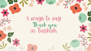 5 Ways to say Thank You in Turkish | Dil Evi
