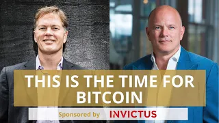 Mike Novogratz & Dan Morehead discuss why “This is the Time for Bitcoin”