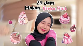 24 JAM MAKAN SERBA PINK