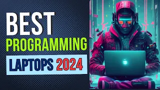 Unveiling the Ultimate Best Laptop for Programming 2024