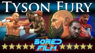 Tyson Fury - An Original Bored Film Documentary