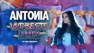 ANTONIA - Vorbeste Lumea | Videoclip Oficial