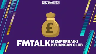 Memperbaiki keuangan klub | Football Manager 2020