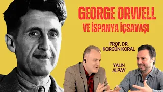 GEORGE ORWELL VE İSPANYA İÇ SAVAŞI | Fildişi Kule | B08