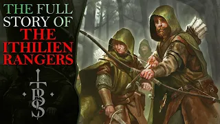 The Full Story of the ITHILIEN RANGERS | Middle Earth Lore