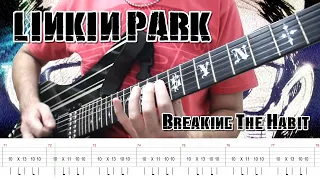 Linkin Park - Breaking The Habit (Guitar Cover + TABS)
