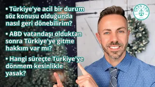 İltica ettikten sonra Türkiye'ye geri dönebilir miyim?