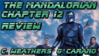 The Mandalorian chapter 12 (ft. C Weathers & G. Carano) review