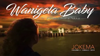 Jokema ft Nathan Nakikus Wanigela Baby (2019 PNG local )