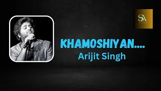 Khamoshiyan (Title track) Lyrics | Arijit Singh | Rashmi S ,Jeet G | Ali Fazal |, Sapna P ,Gurmeet C