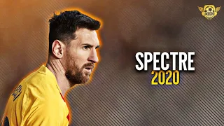 Lionel Messi►Alan Walker - Spectre • Skills & Goals 2020 |HD