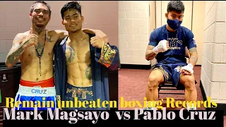 Mark Magsayo Vs Pablo Cruz| remain  Unbeaten Boxing  Records