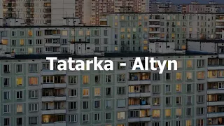 Tatarka -Altyn (текст песни)